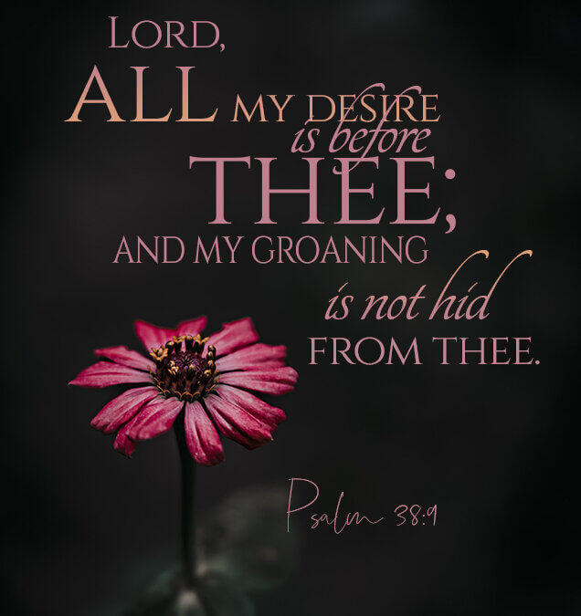 Psalm 38:9