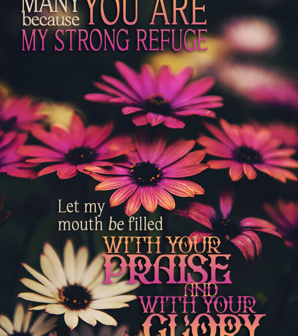 Psalm 71:7-8