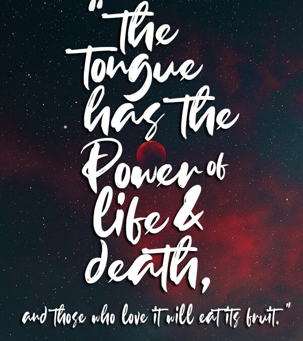 Proverbs 18:21